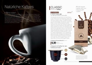 Gut zu wissen! 
Für die meisten natürlichen Kaffees wenden wir die Röstung American Roast an. Die 
Bohnen werden bei 210°C über ca. 20 Minuten geröstet, und dann mit zirkulierender 
Luft gründlich getrocknet. Während der Röstung bekommen sie eine hellbraune Farbe. 
Nach dem Brennen ist ihre Oberfläche trocken, und der Geschmack hinsichtlich der 
Süße, Bitterkeit und Säure komplex ausgewogen. Zusätzlich haben wir bei Aurile Classic 
die Röstung Full City Roast durchgeführt: 30% der Bohnen werden bei 225°C geröstet, 
um eine leicht ölige Oberfläche, und dadurch einen volleren Body, stärkeres Aroma und 
intensiveren Geschmack zu erhalten. 
Aurile Kapseln 
passen auch zum 
Nespresso®* 
System 
CLASSIC 
Natürlicher Kaffee 
IN KAPSELN neu! 
100% Arabica 
Für Kaffee kapsel Maschinen, fein gemahlen 
Der bezaubernde Geschmack von Aurile Classic 
ist der Verdienst der kolumbianischen Variation des 
Arabica. Die Stämme, die in den Gebirgsmassiven 
der Anden angebaut werden, schöpfen ihre Milde 
aus besonnten Hängen, ihre Kraft aus vulkanischen 
Böden, und ihre Feinheit verdanken sie dem 
tropischen Klima. Nach dem Aufbrühen werden sie 
seidig und ihre leicht säuerlichen Noten geben das 
Gefühl angenehmer Frische und hinterlassen einen 
leichten Zitrus-Nachgeschmack. Die Intensität des 
Geschmackserlebnisses wird durch das Aroma von 
ineinander greifenden karamell-fruchtigen Nuancen 
vertieft. Kolumbianische Kaffees gehören zu den 
am meisten ausgewogenen und ihr angenehmer 
Geschmack findet Anhänger auf der ganzen Welt. 
Bequeme Kapseln ermöglichen die Zubereitung 
eines intensiven Ristretto, aromatischen Espresso 
und Lungo, der sich für längeren Genuss von 
Geschmack und Aroma hervorragend eignet. 
Klassische Kaffeekapseln FM | ar14 
6,30 € / 10 x 5,5 g 
114,54 € / 1 kg 
Natürliche Kaffees 
*Nespresso® ist eine registrierte Handelsmarke, 
die der Société Des Produits Nestlé S.A angehört. 
FM GROUP World und Aurile sind weder durch 
einen Vertrag noch finanziell und organisatorisch 
mit Société Des Produits Nestlé S.A. verbunden. 
FM GROUP World ist weder Lizenznehmer noch 
Vertreiber der Marke Nespresso®. 
Kapsel mit Kaffee für den 
Kaffeeautomaten 
Deckel 
Kaffee 
Schutzfolie 
12 Aurile Produkte sind Originalprodukte von FM GROUP World. 13 
 
