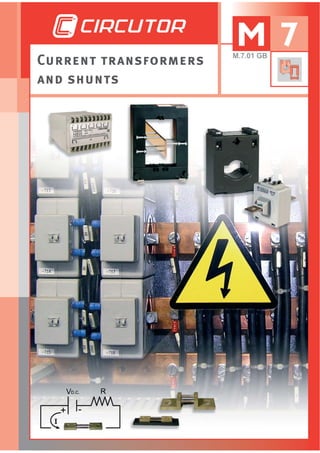 Current transformers
and shunts
M 7M.7.01 GB
 