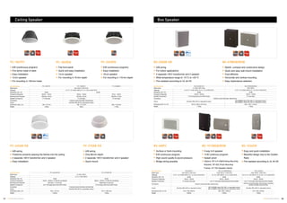 57 58TOA Voice Alarm Systems TOA Voice Alarm Systems
BSBS BS BS
BSBS BSBS
Ceiling Speaker
BSBS
BS
Box Speaker
Specifications PC-1869EN PC-2369EN
Rated Input 6 W (100 V), 3 W (70 V)
Tappings 6 / 3 / 1.5 / 0.8 W (100 V); 3 / 1.5 / 0.8 / 0.4 W (70 V)
Sensitivity (1W, 1m) 90 dB 94 dB
Frequency Response 160 Hz – 13 kHz 100 Hz – 18 kHz 70 Hz – 18 kHz
Mounting Hole Diameter 156 (Dia.) ±3 mm 150 (Dia.) ±3 mm 200 (Dia.) ±3 mm
Speaker Component 5 cone-type 5 cone-type 6 cone-type
Connection Ceramic screw terminals, thermal fuse
Colour off-white (RAL 9010 or equivalent colour)
Dimensions (Dia. x D) 180 x 121 mm 180  × 77.5 mm 230 × 113.8 mm
Weight 1,400 g 820 g 1,100 g
PC-1867FC
PC-1869EN
Flat front panel
Quick and easy installation
12 cm speaker
For mounting in 75 mm depth
PC-2369EN
9 W (continuous program)
Easy installation
16 cm speaker
For mounting in 110 mm depth
PC-245AB-EB
A/B wiring
Firedome prevents passing the flames into the ceiling
2 separate 100 V transformer and 2 speaker
Easy installation
PC-275AB-EB
A/B wiring
Only 86 mm depth
2 separate 100 V transformer and 2 speaker
Quick-mount
Specifications PC-245AB-EB PC-275AB-EB
Rated Input 2 x 6 W (100 V)
Tappings 6 / 3 / 1.5 W (100 V)
Sensitivity (1W, 1m) 79 dB 92 dB
Frequency Response 150 Hz – 20 kHz (-10 dB from sensitivity) 180 Hz – 20 kHz (-10 dB from sensitivity)
Mounting Hole Diameter 220 (Dia) x 116 (D) mm Depending on back box
Speaker Component 3 x 5” full range dual cone (A/B 2-lines) 6” full range, dual cone (A/B 2-lines)
Connection 2 ceramic screw terminals, thermal fuse
Colour off-white (RAL 9010 or equivalent colour)
Dimensions (Dia. x D) 245 × 131 mm 274.4 × 86.5 mm
Weight 2,050 g 1,490 g
PC-1867FC
9 W (continuous program)
Fire dome made of steel
Easy installation
12 cm speaker
For mounting in 156 mm holes
2-way hi-fi speaker
15 W continous program
Splash proof
Options: SP-410 (Wall/Ceiling Mounting
Bracket), SP-420 (Flush Mounting
Frame), ST-16A (Speaker Stand)
Specifications
BS-680FC
BS-250AB-EB
BS-1034EN
Rated Input 2 x 6 W (100 V Line) 6 W (100 V)
Tappings 2 x 6 / 3 / 1.5 W (100 V); 2 x 3 / 1.5 / 0.8 W (70 V) 6 / 3 / 1.5 / 0.8 W (100 V); 3 / 1.5 / 0.8 / 0.4 W (70 V)
Sensitivity (1W, 1m) 89 dB 94 dB
Frequency Response 150 Hz – 20 kHz 150 Hz – 18 kHz
Speaker Component 4“ full range dual cone (A/B 2-lines) 6 cone-type
Connection Ceramic screw terminals, thermal fuse
Colour off-white (RAL 9010 or equivalent colour)
BS-678BSB: black (RAL 9011 or equivalent colour)
BS-678BSW: white (RAL 9010 or equivalent colour)
Dimensions (W x H x D) 254,5 x 204,5 x 87,5 mm 250 × 190 × 110 mm
Weight 1,750 g 1,700 g
BS-680FC
BS-250AB-EB
Surface or flush-mounting
6 W continuous program
High sound quality  sound pressure
Bridge wiring possible
A/B wiring
For indoor applications
2 separate 100 V transformer and 2 speaker
Wide temperature range of -10 °C to +55 °C
Fire resistant according to UL 94-V0
BS-1034EN
Easy and quick installation
Beautiful design due to the Golden
Ratio
Fire resistant according to UL 94-V0
Specifications
BS-678BSB/BSW
BS-1015BSB/BSW
Rated Input 6 W (100 V), 3 W (70 V) 15 W (100 V), 7.5 W (70 V) 10 W (100 V), 10 W (70 V)
Tappings 6 / 3 / 1.5 / 0.8 W (100 V); 3 / 1.5 / 0.8 / 0.4 W (70 V) 15 / 10 / 5 W (100 V); 7.5 / 5 / 2.5 W (70 V) 10 / 5 / 3 / 1 W (100 V); 10 / 5 / 2.5 / 1.5 / 0.5 W (70 V)
Sensitivity (1W, 1m) 94 dB 90 dB 89 dB
Frequency Response 150 Hz – 20 kHz 80 Hz – 20 kHz 120 Hz – 20 kHz
Speaker Component 6 double cone-type Low: 5 cone-type High balanced dome tweeter Low: 5 cone-type High balanced dome tweeter
Connection Ceramic screw terminals, thermal fuse
Ceramic screw terminals, thermal fuse, mounting
bracket includes screw terminal
Colour off-white (RAL 9010 or equivalent colour)
BS-1015BSB: black (RAL 9011 or equivalent colour)
BS-1015BSW: white (RAL 9010 or equivalent colour)
off-white (RAL 9010 or equivalent colour)
Dimensions (W x H x D) 310 x 190 x 90 mm 196 × 290 × 186 mm 210 × 330 × 80 mm
Weight 2,600 g 2,400 g 1,400 g
BS-678BSB/BSW
Stylish, compact and unobtrusive design
Quick and easy wall-mount installation
Cost effective
Horizontal and vertical mounting
Easy impendance selection
BS-1015BSB/BSW
EASE
data
EASE
data
IP32
BSBS
IP32
EASE
data
BSBS EASE
data
BSBS EASE
data
EASE
data
 