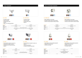 59 60TOA Voice Alarm Systems TOA Voice Alarm Systems
IP65 IPX4 IPX2
BSBS BS
IP65 IPX4 IPX2
Horn Speaker
Specifications CS-530BS-EB CS-660BS-EB
Rated Input 30 W (100 V) 60 W (100 V)
Tappings 30 / 15 / 7.5 / 3.75 W (100 V) 15 / 10 / 5 W (100 V), 15 / 7.5 / 5 / 2.5 W (70 V)
Sensitivity 96 dB (1W, 1m) 97 dB (1W, 1m)
Frequency Response 120 Hz – 20 kHz 100 Hz – 20 kHz
Connection Screw terminal
Colour Horn and terminal cover: ABS resin, light grey (RAL7035 or equivalent); Brackets and screws: Stainless steel
Dimensions (W x H x D) 315 × 215 × 355.5 mm 418 × 332 × 291 mm
Weight 4,700 g 7,100 g
CS-530BS-EB CS-660BS-EB
Highly intelligible by 2-way system
All weather durability, water and dust protection
Impedance change available by tapping changing
Highly intelligible by 2-way system
All weather durability, water and dust protection
Impedance change available by tapping changing
BSBS
IP66
BSBS
IP66
Horn  Pendant Speaker
Specifications SC-615BS SC-630M-EB
Rated Input 15 W (100 V) 30 W (100 V)
Tappings 15 / 10 / 5 / 3 W (100 V); 15 / 7.5 / 5 / 2.5 / 1.5 W (70 V) 30 / 15 / 10 / 5 W (100 V); 30 / 15 / 7.5 / 5 / 2.5 W (70 V)
Sensitivity (1W, 1m) 109 dB 113 dB
Frequency Response 315 Hz – 12.5 kHz 250 Hz – 10 kHz
Connection Ceramic screw terminals, thermal fuse
Colour Horn flare: Aluminium, off-white, powder coating / Reflector horn: ABS resin, off-white / Bracket: Stainless steel
Dimensions (W x H x D) 172 × 195 × 229 mm 285 × 227 × 277 mm
Weight 1,500 g 2,000 g
SC-615BS SC-630M-EB-Q
All weather durabilty
Unique oval shape
Excellent speech clarity
High SPL
Option: YS-151S Mounting Bracket
All weather durabilty
Unique oval shape
Excellent speech clarity
High SPL
Specifications CS-64BS CS-154BS
Rated Input 6 W (100 V) 15 W (100 V)
Tappings 6 / 3 / 1 W (100 V); 6 / 3 / 1.5 / 0.5 W (70 V) 15 / 10 / 5 W (100 V); 15 / 7.5 / 5 / 2.5 W (70 V)
Sensitivity (1W, 1m) 96 dB 97 dB
Frequency Response 130 Hz – 13 kHz 150 Hz – 15 kHz
Speaker Component - 5 cone-type
Connection Ceramic screw terminals, thermal fuse
Colour Horn, cover: off-white / Punched net: dark-grey
Dimensions (W x H x D) 233 × 224 × 249 mm 366 × 230 × 310 mm
Weight 1,700 g 3,000 g
CS-64BS
Round projection speaker for outdoor use
Lightweight and rugged construction
Exponential horn for improved directivity
High SPL
CS-154BS
Square weatherproof speaker for outdoor use
High SPL
Impact-proof light weight
Complete with stainless steel bracket
Specifications PE-154EN PE-154BS
Rated Input 15 W (100 V)
Tappings 15 / 10 / 5 W (100 V); 7.5 / 5 / 2.5 W (70 V)
Sensitivity (1W, 1m) 91 dB
Frequency Response 70 Hz – 20 kHz
Speaker Component Low: 5 cone-type, High: 1 balanced dome tweeter
Connection Ceramic screw terminals, thermal fuse
Colour off-white (RAL 9010 or equivalent colour)
Dimensions (Dia. x H) 186 × 251 mm
Weight 2,100 g 2,330 g
PE-154EN
Special design to blend with lighting equipment
Rugged HIPS resin enclosure
Excellent sound quality
PE-154BS
Special design to blend with lighting equipment
Rugged HIPS resin enclosure
Excellent sound quality
Fire resistant cable, 3 m
BS BSBSBSBS
IP34IP64
BSBS IP65 IPX4 IPX2
EASE
data
EASE
data
EASE
data
EASE
data
 