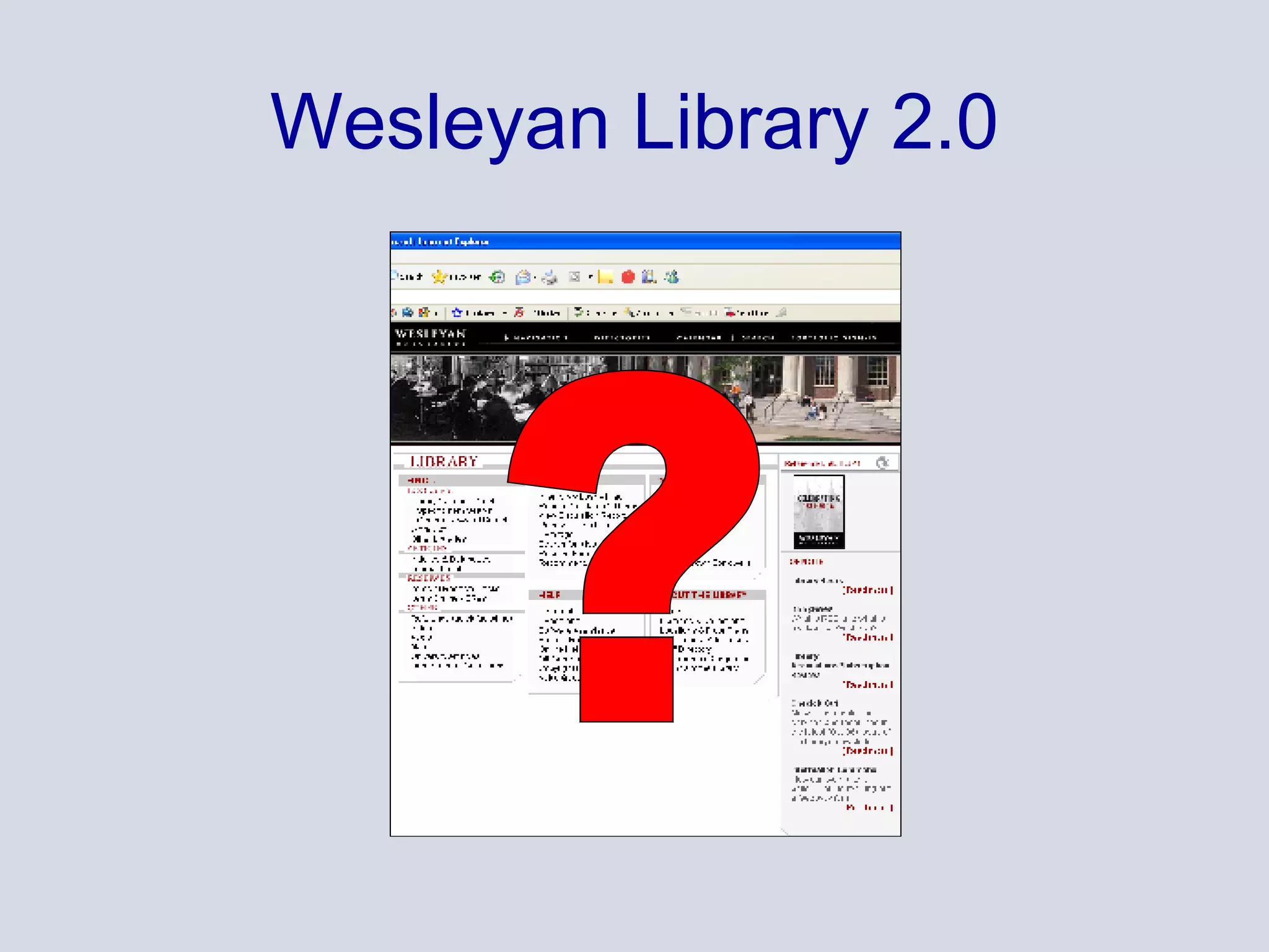 Wesleyan Library 2.0 ? 