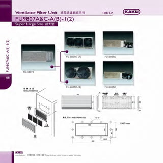 I
,---..
ca
--<(
I
u
~
~
0
ex>
°':J
u.. FU-9807A
ii: !i!it 'jj i1l
INSTALLATION MENTHOD
91-il
HOOD
FU-9807C-(B)
420
,
/,
1111 JI. R '1" PANEL OPENING SIZE
-$-
-$-
-$-
I
PART-2 (KAKU)
FU-9807C
FU-9807C
28
lllUIH iAilUI
SCREW FILTER
j ~13.5
12-$5
~-$- -$- UNIT=mm
392
N
~
402
~
 