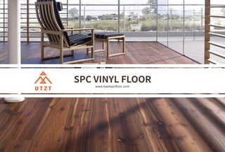 www.bestspcfloor.com
SPC VINYL FLOOR
 