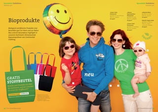 Spreadshirt Kollektion                                                                                                                                                         Spreadshirt Kollektion
Sommer 2011                                                                                                                                                                                  Sommer 2011



                                                                                                                          1 Kinder T-Shirt                2 Männer                    4 Baby Bio-Mütze
                                                                                                                          klimaneutral                    Kapuzenpullover             gestaltet von namo
                                                                                                                          gestaltet von toxicshirts.net   klimaneutral                Motiv ID: 12521776
                                                                                                                          Motiv ID: 10364515              gestaltet von were          ab 24,90 €



      Bioprodukte
                                                                                                                          ab 23,90 €                      Motiv ID: 13589668
                                                                                                                                                          ab 45,50 €                  Baby Bio-Langarm-Body
                                                                                                                                                                                      gestaltet von Bebe29
                                                                                                                                                          3 Frauen T-Shirt            Motiv ID: 5043271
                                                                                                                                                          klimaneutral                und Schrift: Jellybaby
                                                                                                                                                          gestaltet von thinkbaby     ab 57,90 €
      Biologisch zertifizierte Produkte sind                                                                                                              Motiv ID: 12320810

      besonders gut zur Haut und zur Natur.                                                                                                               ab 27,40 €

      Neu und ein besonderes Highlight in
      unserem Sortiment: klimaneutrale
      Kapuzenpullover von Continental
      Clothing.




                                                                                                                                                                                                4




                                                                                                                    neu
    G RATIS           L
    STO F F B E U T E               m
                                                                                                                1
                     odukte aus de
     Bestelle zwei Pr            henken
                                                                                                                          2                3
                      und wir sc
     Bio-Sortiment,
                      oﬀbeutel!*
     Dir einen Bio-St
                                           L
                              de: BIOBEUTE
       Gutschein-Co                                   hein pro Bestell
                                                                      ung
                                                                            * Gestalte einfach einen Bio-
                                                                              Stoﬀbeutel und zwei weitere
                                      1, nur ein Gutsc
                       15. Oktober 201                                        Bio-Produkte. Bei Eingabe des
      Gültig bis zum
                                                                              Codes reduzieren wir die Kosten
                                                                              des Beutels um 9,90 €
                                                                              (Druckkosten ausgenommen).




34 | Für Umweltbewusste                                                                                                                                                         Für Umweltbewusste | 35
 