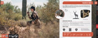 88
athlonoptics.com
RANGEFINDERS
|
TALOS
G2
850Y
TALOS G2 850Y
89
PRODUCT FEATURES
We’ve redesigned the Talos rangefinder into a more compact frame. The Athlon Talos laser rangefinder still
brings affordability to the average hunter. Accurately range deer-sized game from 6 to 300 yards and reflective
targets out to 850 yards. Nitrogen purging, a water-tight body, and protective rubber armor will keep your range
finder working for you even when the weather doesn’t.
PRODUCT SPECIFICATION
RANGING
REFLECTIVE
RANGING
DEER ACCURACY
MAX ANGLE
READING MAGNIFICATION
OBJ. LENS
DIAMETER FOV
EYE
RELIEF
POWER
SUPPLY
850 Y 300 Y ±1Y ±70º 6X 21 mm 7º 14 mm CR2-3V
RANGING MODES TO CHOOSE FROM
INCLINE ANGLE (T) MODE Displays the incline angle of your position to the target.
HORIZONTAL DISTANCE (H) MODE
Displays the angle compensated distance to the target. This is the primary mode used
by most hunters (Both bow and rifle).
VERTICAL DISTANCE (V) MODE Displays the vertical distance of your position to the target.
Multi-Coated Lenses, Dual Units of
Measurement (Y/M), Angle Compensation
Mode, Line of Sight Mode, Scan Mode,
Hunting and Golf Mode, Diopter Adjustment
Talos G2 850Y - NEW
M
A
I
N
D
I
S
P
L
A
Y
P
R
E
V
I
E
W
BEST
USED
FOR
VISIT THE
PRODUCT
PAGE
NEW
 