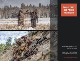 801 N MEADOWBROOK DR.
OLATHE, KS 66062
TOLL FREE: 1-855-913-5678
contact@athlonoptics.com
www.athlonoptics.com
 