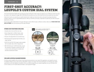 FIRST-SHOT ACCURACY:
LEUPOLD’S CUSTOM DIAL SYSTEM
The Custom Dial System (CDS) makes accurate long-range shooting this sim...