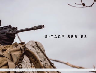 S - T A C ® S E R I E S
F o r d e t a i l e d r e t i c l e i n f o r m a t i o n , s e e p a g e 4 2 o r v i s i t S i g h t r o n . c o m 1 3
 