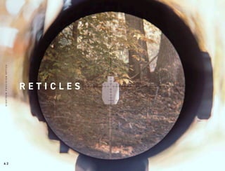 R E T I C L E S
4 2
S
I
G
H
T
R
O
N
P
R
E
C
I
S
I
O
N
O
P
T
I
C
S
 