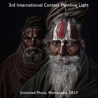 3rd International Contest Painting Light
Unlimited Photo, Montenegro 2019
 