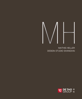 MATHIS HELLER
DESIGN STUDIO SHANGHAI
MH
 