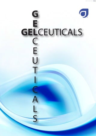 G
    E
GELCEUTICALS
  C
    E
      U
        T
          I
            C
              A
                L
                  S
 