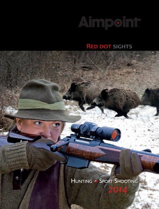 Hunting Sport Shooting
Red dot sights
2014
 