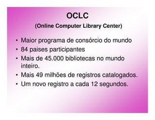 Catalogação Cooperativa (parte 2 - atualidade)