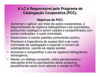 Catalogação Cooperativa (parte 2 - atualidade)