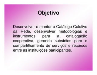 Catalogação Cooperativa (parte 2 - atualidade)
