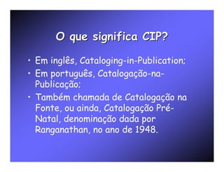 Catalogação da Publicação