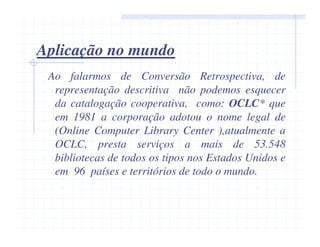 Catalogação Retrospectiva