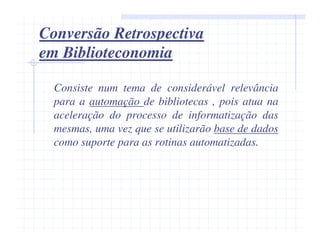 Catalogação Retrospectiva