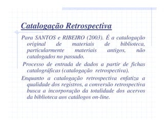 Catalogação Retrospectiva