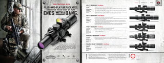 KITFeatures
• Time- and money-saving kits include a primary low-
magnification optic, secondary FastFire red dot sight,
and rugged AR-P.E.P.R. Mount
• Ideal for the first-time competitive shooter, or as an
equipment upgrade for the experienced tactical operator
• All primary optics feature illuminated reticles, which
reduces time to get on target in any lighting condition
and increases accuracy when the target is dark
• Tactical kits mount on any Weaver or Picatinny-style rail
• Products can be used together or individually to match
your needs
Reticles
PLUG-AND-PLAYARPACKAGES.
ASSUMING YOUR KIND OF PLAY
ENDS WITHABANG.__
Everything you need to outfit your AR, at
a significant savings over buying each piece
separately. You’ll get high-quality sights, mounts,
and the legendary Burris technology, alongside
the peace of mind that comes from knowing each
component is perfectly matched.
CQB TACTICAL KITS
XTR II™ RIFLESCOPE 1-5x24mm
• Designed for serious rifle shooters—both tactical and competitive
• Five-times zoom system with dimensionally matched, single-turn windage and elevation knobs with a 1/10-mil click
value adjustment and Zero Click Stop
• Rear focal plane reticle design keeps the reticle size constant, so it’s large enough to be successful for close-quarter
shots, and still performs well for mid-range shooting
• Complete shooting platform at significant savings: XTR II Riflescope 1-5x24mm with XTR II Ballistic 5.56 Gen 3 reticle,
3-MOA FastFire™
3 red dot sight, 30 mm AR-P.E.P.R.™
mount, and Scope Tube FastFire™
Mount
ITEM NUMBER:
201002
RETICLE:
XTR II BALLISTIC
5.56 GEN 3
MAIN TUBE SIZE:
30 mm
• Designed for serious rifle shooters—both tactical and competitive
• Five-times zoom system with dimensionally matched, single-turn windage and elevation knobs with a 1/10-mil click
value adjustment and Zero Click Stop
• Dual focal plane reticle design allows crosshairs to change size with magnification so mil measurements and
trajectory lines are accurate at any power, while the illuminated center size remains constant; allows fast, easy
transition between close- and mid-distance shooting
• Complete shooting platform at significant savings: XTR II Riflescope 1.5-8x28mm with XTR II Ballistic 5.56 Gen 3
reticle, 3-MOA FastFire 3 red dot sight, 34 mm AR-P.E.P.R. mount, and Scope Tube FastFire Mount
XTR II™ RIFLESCOPE 1.5-8x28mm
ITEM NUMBER:
201011
RETICLE:
XTR II BALLISTIC
5.56 GEN 3
MAIN TUBE SIZE:
34 mm
MTAC™ RIFLESCOPE 1-4x24mm
• Ideal platform for competitive shooters, especially 3-Gun enthusiasts
• Generous eye relief up to 4 inches for comfortable shooting
• Complete shooting platform at significant savings: MTAC 1-4x24mm riflescope, 3-MOA FastFire 3 red dot sight,
and 30 mm AR-P.E.P.R. Mount
ITEM NUMBER:
200437-FF
RETICLE:
BALLISTIC CQ™
MAIN TUBE SIZE:
30 mm
SKULLTAC™ RIFLESCOPE 1-4x24mm
• Top your favorite zombie carbine with this compact riflescope with SkullTac camo finish
• Complete shooting platform at significant savings: SkullTac 1-4x24mm riflescope, 3-MOA FastFire 3 red dot sight,
and 30 mm AR-P.E.P.R. Mount
ITEM NUMBER:
200438-FF
RETICLE:
BALLISTIC CQ™
MAIN TUBE SIZE:
30 mm
FULLFIELD TAC30™ RIFLESCOPE 1-4x24mm
• Fast-action combo designed for competitive shooters and law enforcement and military operators
• Complete shooting platform at significant savings: Fullfield TAC30 1-4x24mm, 3-MOA FastFire 3 red dot sight, and
30 mm AR-P.E.P.R. Mount
• Also available as optic only; item 200433
ITEM NUMBER:
200433-FF
RETICLE:
BALLISTIC CQ™
MAIN TUBE SIZE:
30 mm
XTR II Ballistic 5.56
Gen 3
4
5
6
7
8
9
10
Ballistic CQ™
WATERPROOF SHOCKPROOF FOGPROOF NITROGEN-FILLED
BURRISOPTICS.COM 15PageTACTICAL
 