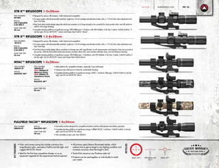 KITFeatures
• Time- and money-saving kits include a primary low-
magnification optic, secondary FastFire red dot sight, and
rugged AR-P.E.P.R. Mount
• Ideal for the first-time competitive shooter, or as an
equipment upgrade for the experienced tactical operator
• All primary optics feature illuminated reticles, which
reduces time to get on target in any lighting condition and
increases accuracy when the target is dark
• Tactical kits mount on any Picatinny-style rail
• Products can be used together or individually to match
your needs
Reticles
XTR II™ RIFLESCOPE 1-5x24mm
• Designed for serious rifle shooters—both tactical and competitive
• 5x zoom system with dimensionally matched, single-turn 10-mil windage and elevation knobs with a 1/10-mil click value adjustment and
Zero Click Stop
• Rear focal plane reticle design keeps the reticle size constant, so it’s large enough to be successful for close-quarter shots, and still performs
well for mid-range shooting
• Complete shooting platform at significant savings: XTR II Riflescope 1-5x24mm with XTR II Ballistic 5.56 Gen 3 reticle, 3-MOA FastFire™
3
red dot sight, 30 mm AR-P.E.P.R.™
mount, and Scope Tube FastFire™
Mount
ITEM NUMBERS:
201005
RETICLE:
XTR II BALLISTIC
5.56 GEN 3
MAIN TUBE SIZE:
30 mm
• Designed for serious rifle shooters—both tactical and competitive
• 5x zoom system with dimensionally matched, single-turn 10-mil windage and elevation knobs with a 1/10-mil click value adjustment and
Zero Click Stop
• Dual focal plane reticle design allows crosshairs to change size with magnification so mil measurements and trajectory lines are accurate at
any power, while the illuminated center size remains constant; allows fast, easy transition between close- and mid-distance shooting
• Complete shooting platform at significant savings: XTR II Riflescope 1.5-8x28mm with XTR II Ballistic 5.56 Gen 3 reticle, 3-MOA FastFire 3
red dot sight, 34 mm AR-P.E.P.R. mount, and Scope Tube FastFire Mount
XTR II™ RIFLESCOPE 1.5-8x28mm
ITEM NUMBERS:
201015
RETICLE:
XTR II BALLISTIC
5.56 GEN 3
MAIN TUBE SIZE:
34 mm
MTAC™ RIFLESCOPE 1-4x24mm
• Ideal platform for competitive shooters, especially 3-gun enthusiasts
• Generous eye relief up to 4 inches for comfortable shooting
• Complete shooting platform at significant savings: MTAC 1-4x24mm riflescope, 3-MOA FastFire 3 red dot
sight, and 30 mm AR-P.E.P.R. Mount
ITEM NUMBER:
200437-FF
RETICLE:
BALLISTIC CQ™
ITEM NUMBER:
200426-FF
NEW 200465-FF
(Blackout finish)
NEW 200467-FF
(Sandstorm finish)
RETICLE:
BALLISTIC AR™
FULLFIELD TAC30™ RIFLESCOPE 1-4x24mm
• Fast-action combo designed for competitive shooters and law enforcement and military operators
• Complete shooting platform at significant savings: Fullfield TAC30 1-4x24mm, 3-MOA FastFire 3 red dot
sight, and 30 mm AR-P.E.P.R. Mount
• Also available as optic only; item 200433
ITEM NUMBER:
200433-FF
RETICLE:
BALLISTIC CQ™
MAIN TUBE SIZE:
30 mm
XTR II Ballistic 5.56
Gen 3
4
5
6
7
8
9
10
Ballistic CQ™
MAIN TUBE SIZE:
30 mm
Ballistic AR™
4
BURRISOPTICS.COM 43PageTACTICAL
 