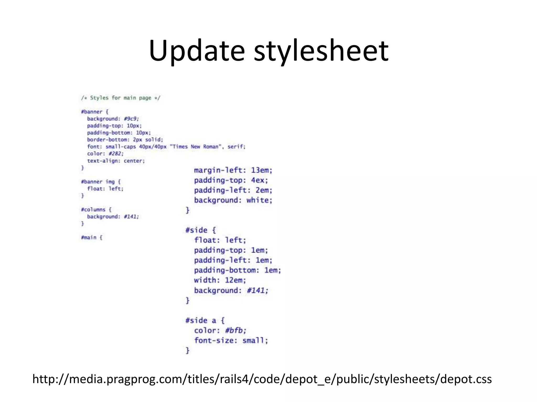 Update stylesheethttp://media.pragprog.com/titles/rails4/code/depot_e/public/stylesheets/depot.css