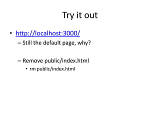 Try it outhttp://localhost:3000/Still the default page, why?Remove public/index.htmlrm public/index.html