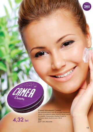 Cremă hidratantă Camea
Este destinată pentru orice tip de piele, hidratează
intensiv şi protejează pielea datorită uleiului natural
de migdale. Componenţa vitaminei E ajută la
obţinerea tenului elastic şi curat. 50 ml
3512
8,64 - 50% REDUCERE4,32 lei
11
 