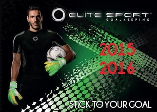 Elite Sport  Pro Goalkeeper Gloves Cataloge 2015 2016
