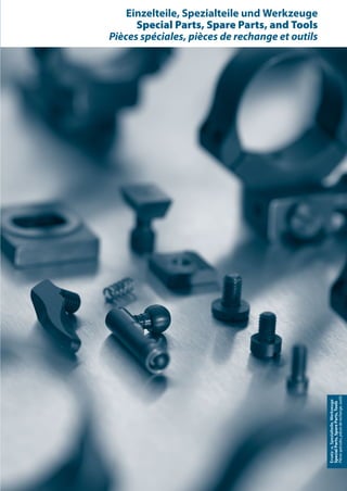 143
Ersatz-u.Spezialteile,Werkzeuge
SpecialParts,SpareParts,Tools
Piècesspéciales,piècesderechange,outils
Einzelteile, Spezialteile und Werkzeuge
Special Parts, Spare Parts, and Tools
Pièces spéciales, pièces de rechange et outils
 