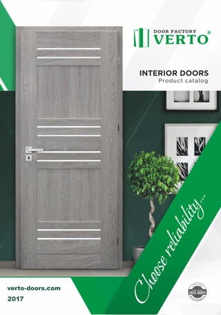 Product catalog
INTERIOR DOORS
Choosereliability...
DOOR FACTORY
 