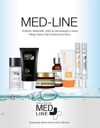 Exclusively distributed by M & O SkinCo
MED-LINECLINICAL SKINCARE, USED by dermatologist in Korea
Allergy Tested, High functional cosmetics
 