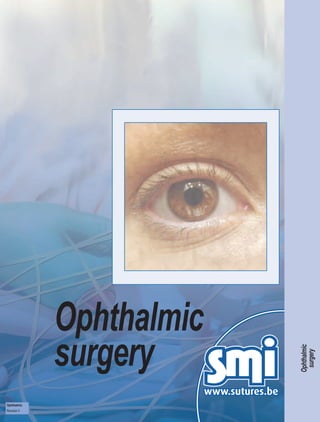 Ophthalmic
             surgery
                          Ophthalmic
                           surgery




Ophthalmic
Revision 3
 