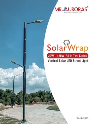 www.auroraslighting.com
Philippines 2019 Sea Games
Vertical Solar LED Street Light
20W ~ 120W All in Two Series
2019~2020
 
