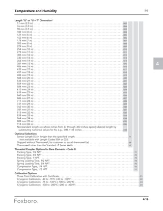 Temperature and Humidity
4
PR
Length “U” or “U + T” Dimension(c)
51 mm (2.0 in) . . . . . . . . . . . . . . . . . . . . . . . . . . . . . . . . . . . . . . . . . . . . . . . . . . . . . . . . . . . . . . . . . . .  -002
76 mm (3.0 in) . . . . . . . . . . . . . . . . . . . . . . . . . . . . . . . . . . . . . . . . . . . . . . . . . . . . . . . . . . . . . . . . . . . -00A
90 mm (3.5 in) . . . . . . . . . . . . . . . . . . . . . . . . . . . . . . . . . . . . . . . . . . . . . . . . . . . . . . . . . . . . . . . . . . .  -003
102 mm (4 in) . . . . . . . . . . . . . . . . . . . . . . . . . . . . . . . . . . . . . . . . . . . . . . . . . . . . . . . . . . . . . . . . . . . .  -004
127 mm (5 in) . . . . . . . . . . . . . . . . . . . . . . . . . . . . . . . . . . . . . . . . . . . . . . . . . . . . . . . . . . . . . . . . . . . .  -005
152 mm (6 in) . . . . . . . . . . . . . . . . . . . . . . . . . . . . . . . . . . . . . . . . . . . . . . . . . . . . . . . . . . . . . . . . . . . .  -006
178 mm (7 in) . . . . . . . . . . . . . . . . . . . . . . . . . . . . . . . . . . . . . . . . . . . . . . . . . . . . . . . . . . . . . . . . . . . .  -007
203 mm (8 in) . . . . . . . . . . . . . . . . . . . . . . . . . . . . . . . . . . . . . . . . . . . . . . . . . . . . . . . . . . . . . . . . . . . .  -008
229 mm (9 in) . . . . . . . . . . . . . . . . . . . . . . . . . . . . . . . . . . . . . . . . . . . . . . . . . . . . . . . . . . . . . . . . . . . .  -009
254 mm (10 in) . . . . . . . . . . . . . . . . . . . . . . . . . . . . . . . . . . . . . . . . . . . . . . . . . . . . . . . . . . . . . . . . . . .  -010
279 mm (11 in) . . . . . . . . . . . . . . . . . . . . . . . . . . . . . . . . . . . . . . . . . . . . . . . . . . . . . . . . . . . . . . . . . . .  -011
305 mm (12 in) . . . . . . . . . . . . . . . . . . . . . . . . . . . . . . . . . . . . . . . . . . . . . . . . . . . . . . . . . . . . . . . . . . .  -012
330 mm (13 in) . . . . . . . . . . . . . . . . . . . . . . . . . . . . . . . . . . . . . . . . . . . . . . . . . . . . . . . . . . . . . . . . . . .  -013
356 mm (14 in) . . . . . . . . . . . . . . . . . . . . . . . . . . . . . . . . . . . . . . . . . . . . . . . . . . . . . . . . . . . . . . . . . . .  -014
381 mm (15 in) . . . . . . . . . . . . . . . . . . . . . . . . . . . . . . . . . . . . . . . . . . . . . . . . . . . . . . . . . . . . . . . . . . .  -015
406 mm (16 in) . . . . . . . . . . . . . . . . . . . . . . . . . . . . . . . . . . . . . . . . . . . . . . . . . . . . . . . . . . . . . . . . . . .  -016
432 mm (17 in) . . . . . . . . . . . . . . . . . . . . . . . . . . . . . . . . . . . . . . . . . . . . . . . . . . . . . . . . . . . . . . . . . . .  -017
457 mm (18 in) . . . . . . . . . . . . . . . . . . . . . . . . . . . . . . . . . . . . . . . . . . . . . . . . . . . . . . . . . . . . . . . . . . .  -018
483 mm (19 in) . . . . . . . . . . . . . . . . . . . . . . . . . . . . . . . . . . . . . . . . . . . . . . . . . . . . . . . . . . . . . . . . . . .  -019
508 mm (20 in) . . . . . . . . . . . . . . . . . . . . . . . . . . . . . . . . . . . . . . . . . . . . . . . . . . . . . . . . . . . . . . . . . . .  -020
533 mm (21 in) . . . . . . . . . . . . . . . . . . . . . . . . . . . . . . . . . . . . . . . . . . . . . . . . . . . . . . . . . . . . . . . . . . .  -021
559 mm (22 in) . . . . . . . . . . . . . . . . . . . . . . . . . . . . . . . . . . . . . . . . . . . . . . . . . . . . . . . . . . . . . . . . . . .  -022
584 mm (23 in) . . . . . . . . . . . . . . . . . . . . . . . . . . . . . . . . . . . . . . . . . . . . . . . . . . . . . . . . . . . . . . . . . . .  -023
610 mm (24 in) . . . . . . . . . . . . . . . . . . . . . . . . . . . . . . . . . . . . . . . . . . . . . . . . . . . . . . . . . . . . . . . . . . .  -024
635 mm (25 in) . . . . . . . . . . . . . . . . . . . . . . . . . . . . . . . . . . . . . . . . . . . . . . . . . . . . . . . . . . . . . . . . . . .  -025
660 mm (26 in) . . . . . . . . . . . . . . . . . . . . . . . . . . . . . . . . . . . . . . . . . . . . . . . . . . . . . . . . . . . . . . . . . . .  -026
686 mm (27 in) . . . . . . . . . . . . . . . . . . . . . . . . . . . . . . . . . . . . . . . . . . . . . . . . . . . . . . . . . . . . . . . . . . .  -027
711 mm (28 in) . . . . . . . . . . . . . . . . . . . . . . . . . . . . . . . . . . . . . . . . . . . . . . . . . . . . . . . . . . . . . . . . . . .  -028
737 mm (29 in) . . . . . . . . . . . . . . . . . . . . . . . . . . . . . . . . . . . . . . . . . . . . . . . . . . . . . . . . . . . . . . . . . . .  -029
762 mm (30 in) . . . . . . . . . . . . . . . . . . . . . . . . . . . . . . . . . . . . . . . . . . . . . . . . . . . . . . . . . . . . . . . . . . .  -030
787 mm (31 in) . . . . . . . . . . . . . . . . . . . . . . . . . . . . . . . . . . . . . . . . . . . . . . . . . . . . . . . . . . . . . . . . . . .  -031
813 mm (32 in) . . . . . . . . . . . . . . . . . . . . . . . . . . . . . . . . . . . . . . . . . . . . . . . . . . . . . . . . . . . . . . . . . . .  -032
838 mm (33 in) . . . . . . . . . . . . . . . . . . . . . . . . . . . . . . . . . . . . . . . . . . . . . . . . . . . . . . . . . . . . . . . . . . .  -033
864 mm (34 in) . . . . . . . . . . . . . . . . . . . . . . . . . . . . . . . . . . . . . . . . . . . . . . . . . . . . . . . . . . . . . . . . . . .  -034
889 mm (35 in) . . . . . . . . . . . . . . . . . . . . . . . . . . . . . . . . . . . . . . . . . . . . . . . . . . . . . . . . . . . . . . . . . . .  -035
914 mm (36 in) . . . . . . . . . . . . . . . . . . . . . . . . . . . . . . . . . . . . . . . . . . . . . . . . . . . . . . . . . . . . . . . . . . .  -036
Nonstandard length are whole inches from 37 through 300 inches; specify desired length by
substituting numerical values for Xs; e.g., -048 = 48 inches  . . . . . . . . . . . . . . . . . . . . . . . . . . . . . . -XXX
Optional Selections									
Sensor Length 0.5 in longer than the specified length;  . . . . . . . . . . . . . . . . . . . . . . . . . . . . . . . . . . . . . . . . -H
	 (not available with Length Codes 00A or 003)
Shipped without Thermowell; for customer to install thermowell (e) . . . . . . . . . . . . . . . . . . . . . . . . . . . . . . -W
Thermowell other than the Standard -T Series Wells . . . . . . . . . . . . . . . . . . . . . . . . . . . . . . . . . . . . . . . . . . -X
Threaded Coupler Options for Bare Elements - Code B	
Packing Type, 1/2 NPT  . . . . . . . . . . . . . . . . . . . . . . . . . . . . . . . . . . . . . . . . . . . . . . . . . . . . . . . . . . . . . . . . . . . . . -T1
Packing Type, 3/4 NPT  . . . . . . . . . . . . . . . . . . . . . . . . . . . . . . . . . . . . . . . . . . . . . . . . . . . . . . . . . . . . . . . . . . . . . -T2
Packing Type, 1 NPT . . . . . . . . . . . . . . . . . . . . . . . . . . . . . . . . . . . . . . . . . . . . . . . . . . . . . . . . . . . . . . . . . . . . . . . -T3
Spring Loading Type, 1/2 NPT . . . . . . . . . . . . . . . . . . . . . . . . . . . . . . . . . . . . . . . . . . . . . . . . . . . . . . . . . . . . . . . -T4
Spring Loading Type, 3/4 NPT . . . . . . . . . . . . . . . . . . . . . . . . . . . . . . . . . . . . . . . . . . . . . . . . . . . . . . . . . . . . . . . -T5
Compression Type, 1/4 NPT . . . . . . . . . . . . . . . . . . . . . . . . . . . . . . . . . . . . . . . . . . . . . . . . . . . . . . . . . . . . . . . . . -T6
Compression Type, 1/2 NPT . . . . . . . . . . . . . . . . . . . . . . . . . . . . . . . . . . . . . . . . . . . . . . . . . . . . . . . . . . . . . . . . . -T7
Calibration Options				
Three Point Calibration with Certificate  . . . . . . . . . . . . . . . . . . . . . . . . . . . . . . . . . . . . . . . . . . . . . . . . . . . . . . . . . . . . -C1
Cryogenic Calibration; -40 to -75°C (-40 to -100°F) . . . . . . . . . . . . . . . . . . . . . . . . . . . . . . . . . . . . . . . . . . . . . . . . . . . -C2
Cryogenic Calibration; -75 to -130°C (-100 to -200°F) . . . . . . . . . . . . . . . . . . . . . . . . . . . . . . . . . . . . . . . . . . . . . . . . . -C3
Cryogenic Calibration; -130 to -200°C (-200 to -320°F) . . . . . . . . . . . . . . . . . . . . . . . . . . . . . . . . . . . . . . . . . . . . . . . . -C4
4-16
 