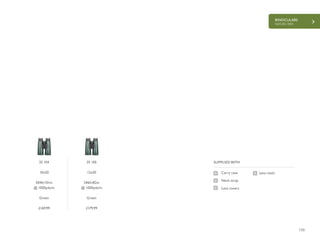 BINOCULARS
NATURE-TREK
135
£169.99 £179.99
SUPPLIED WITH
Lens clothCarry case
Neck strap
Lens covers
35 104
10x50
304ft/101m
@ 1000yds/m
Green
35 105
12x50
246ft/82m
@ 1000yds/m
Green
 