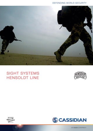 SIGHT SYSTEMS
HENSOLDT LINE
DEFENDING WORLD SECURITY
 