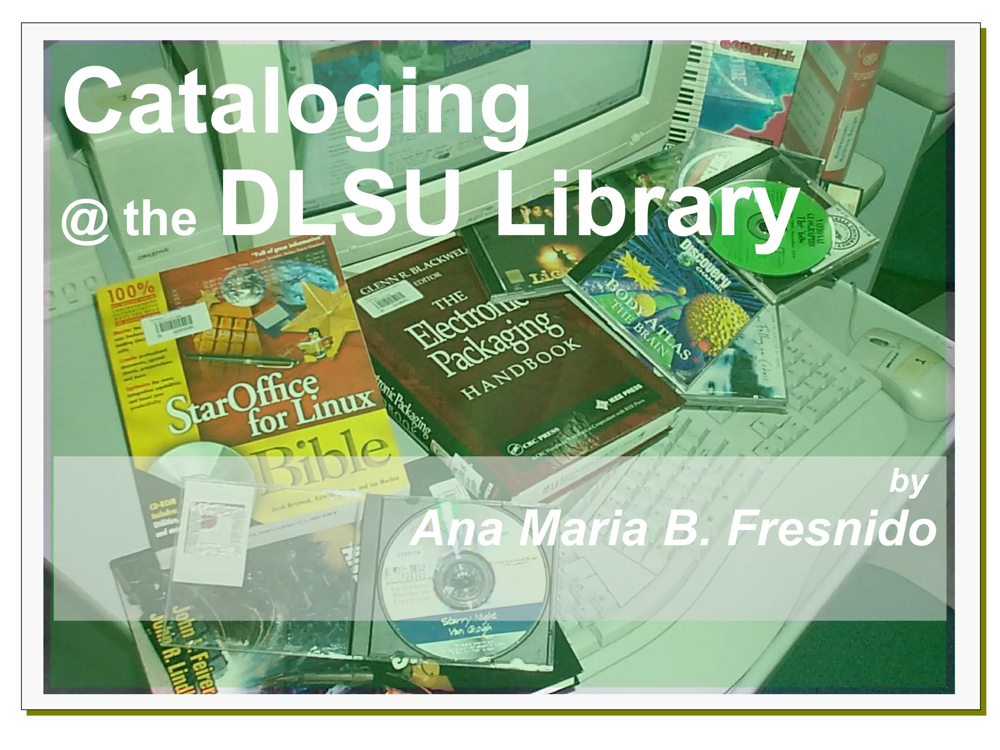 Cataloging At The De La Salle University Library PPT