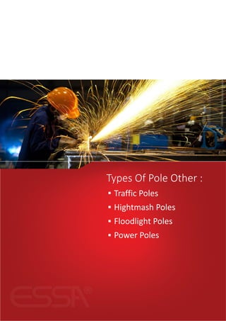 Types Of Pole Other :
Traffic Poles
Hightmash Poles
Floodlight Poles
Power Poles
®
 