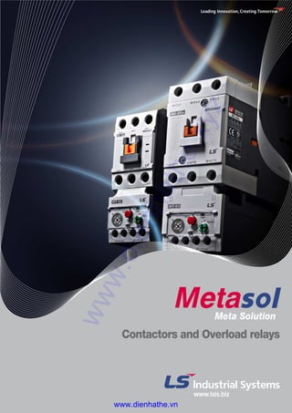Meta Solution
Contactors and Overload relays
www.dienhathe.xyz
www.dienhathe.vn
 