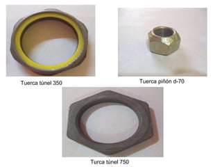 Tuerca túnel 350 Tuerca piñón d-70 Turca túnel 750 