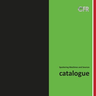 Sputtering Machines and Sources 


    catalogue 

 
 