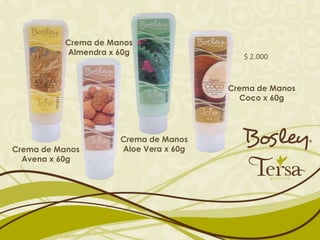 Crema de Manos
           Almendra x 60g
                                           $ 2.000


                                        Crema de Manos
                                           Coco x 60g




                      Crema de Manos
Crema de Manos        Aloe Vera x 60g
  Avena x 60g
 