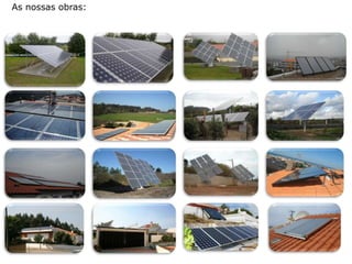 Obras realizadas: As nossas obras: 