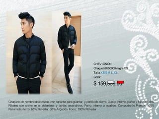 CHEVIGNON
Chaqueta8956000 negraXS
TallaXSSM L XL
Color
$ 159.999,00
Chaqueta de hombre abullonada, con capucha para guardar, y perilla de cierre. Cuello interno, puños y fajón tejidos.
Ribetes con cierre en el delantero, y cortes decorativos. Forro interno a cuadros. Composición Prenda: 100%
Poliamida. Forro: 65% Poliester, 35% Algodón. Forro: 100% Poliester.
 