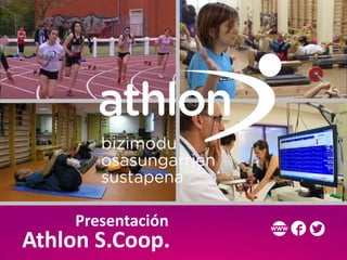 Presentación
Athlon S.Coop.
 