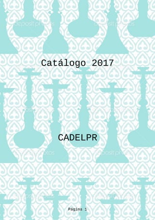 Catálogo 2017
CADELPR
Página 1
 