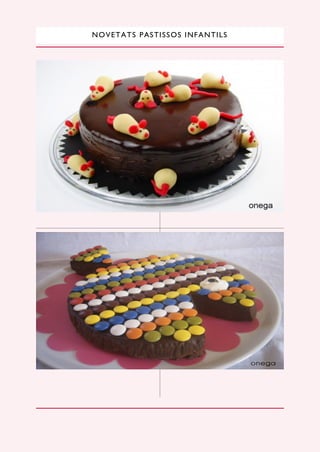 NOVETATS PASTISSOS INFANTILS
 