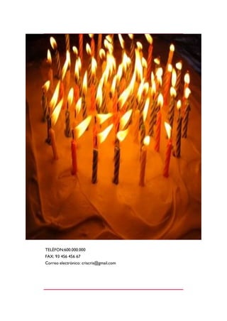 TELÈFON:600.000.000
FAX: 93 456 456 67
Correo electrónico: criscris@gmail.com
 